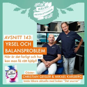 Hälsorevolutionen pod om yrsel med Christian Geisler och Mikael Karlberg